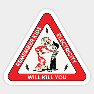 Electricity Will Kill You Sticker